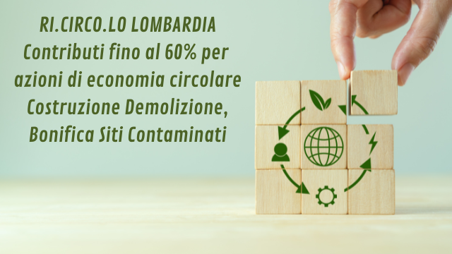 Lombardy Region Grants Up to 50% for Construction, Demolition, Remediation, and Welding Companies for Construction Waste Recycling and Circular Economy